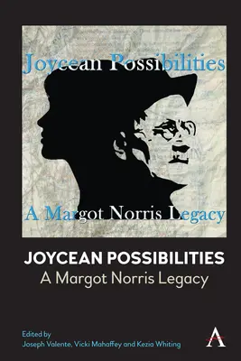 Posibilidades joyceanas: Un legado de Margot Norris - Joycean Possibilities: A Margot Norris Legacy