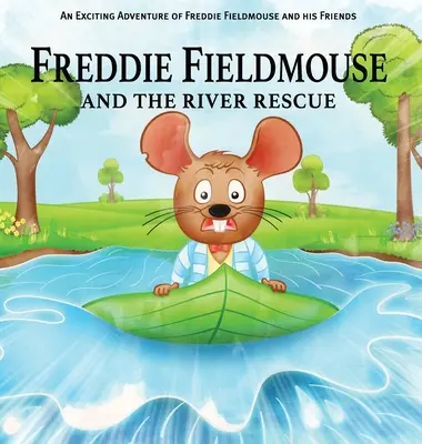 Freddie Fieldmouse y el rescate del río - Freddie Fieldmouse and The River Rescue