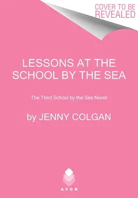 Lecciones en la escuela del mar: La tercera novela de La escuela junto al mar - Lessons at the School by the Sea: The Third School by the Sea Novel