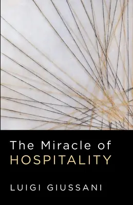 El milagro de la hospitalidad - The Miracle of Hospitality