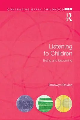 Escuchar a los niños: Ser y devenir - Listening to Children: Being and becoming