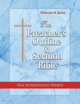 Bosquejo del Predicador y Biblia del Sermón-NVI-Hebreos-James - Preacher's Outline & Sermon Bible-NIV-Hebrews-James