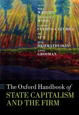 El Manual Oxford del Capitalismo de Estado y la Empresa - The Oxford Handbook of State Capitalism and the Firm