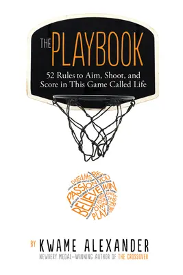 El libro de jugadas: 52 reglas para apuntar, disparar y marcar en este juego llamado vida - The Playbook: 52 Rules to Aim, Shoot, and Score in This Game Called Life