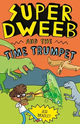 Super Dweeb y la Trompeta del Tiempo - Super Dweeb and the Time Trumpet