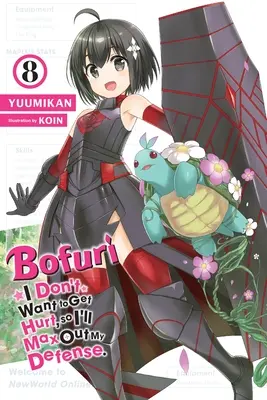 Bofuri: I Don't Want to Get Hurt, So I'll Max Out My Defense, Vol. 8 (Novela Ligera) - Bofuri: I Don't Want to Get Hurt, So I'll Max Out My Defense., Vol. 8 (Light Novel)