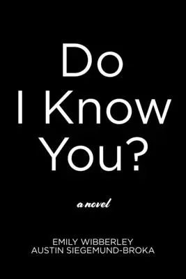 ¿Te conozco? - Do I Know You?