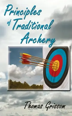 Principios del tiro con arco tradicional - Principles of Traditional Archery