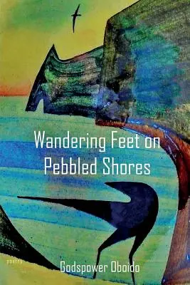 Pies errantes en costas de guijarros - Wandering Feet on Pebbled Shores