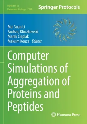 Simulaciones por ordenador de la agregación de proteínas y péptidos - Computer Simulations of Aggregation of Proteins and Peptides