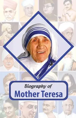 Biografía de la Madre Teresa - Biography of Mother Teresa