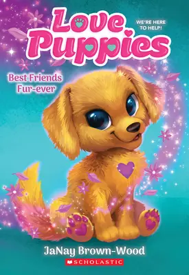 Los mejores amigos para siempre (Love Puppies nº 1) - Best Friends Furever (Love Puppies #1)