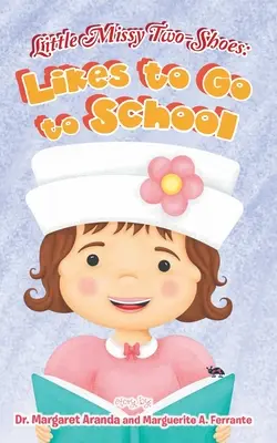 Little Missy Two-Shoes: Le gusta ir a la escuela - Little Missy Two-Shoes: Likes to go to School