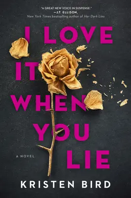 Me encanta cuando mientes: Una novela de suspense - I Love It When You Lie: A Suspense Novel