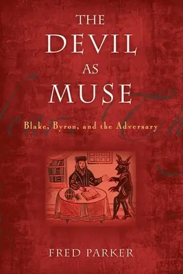 El diablo como musa: Blake, Byron y el adversario - The Devil as Muse: Blake, Byron, and the Adversary