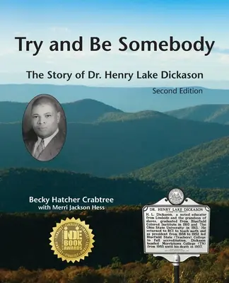 Intenta ser alguien: La historia del Dr. Henry Lake Dickason - Try and Be Somebody: The Story of Dr. Henry Lake Dickason