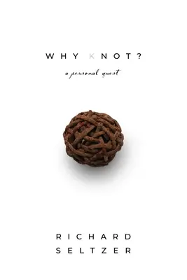 Por qué el nudo: Una búsqueda personal - Why Knot: A Personal Quest