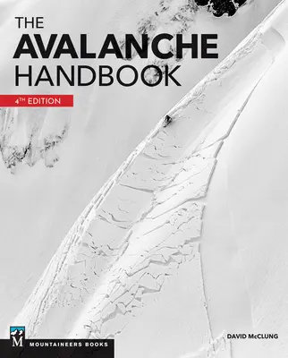 Manual de avalanchas, 4ª edición - The Avalanche Handbook, 4th Edition