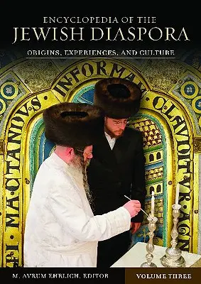 Enciclopedia de la diáspora judía [3 volúmenes]: Orígenes, experiencias y cultura - Encyclopedia of the Jewish Diaspora [3 Volumes]: Origins, Experiences, and Culture