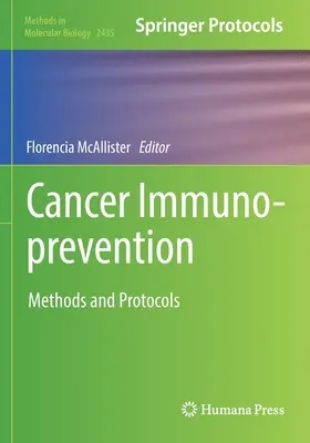 Inmunoprevención del cáncer: Métodos y protocolos - Cancer Immunoprevention: Methods and Protocols