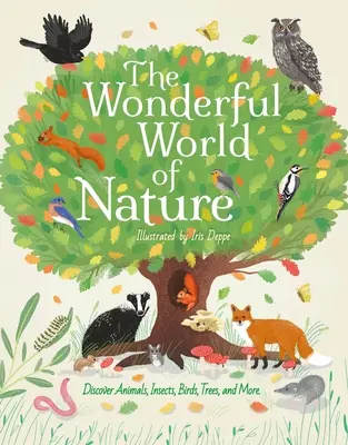 El maravilloso mundo de la naturaleza: Descubre animales, insectos, pájaros, árboles y mucho más - The Wonderful World of Nature: Discover Animals, Insects, Birds, Trees, and More