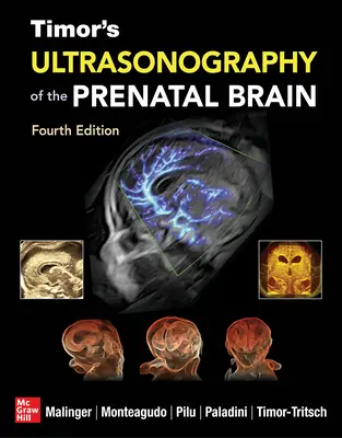 Ultrasonografía del cerebro prenatal de Timor, cuarta edición - Timor's Ultrasonography of the Prenatal Brain, Fourth Edition