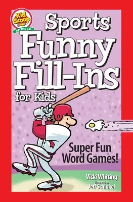 Rellenos divertidos de deportes para niños: Juegos de palabras superdivertidos - Sports Funny Fill-Ins for Kids: Super Fun Word Games