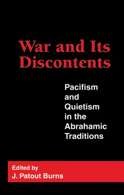 La guerra y sus descontentos: Pacifismo y quietismo en las tradiciones abrahámicas - War and Its Discontents: Pacifism and Quietism in the Abrahamic Traditions