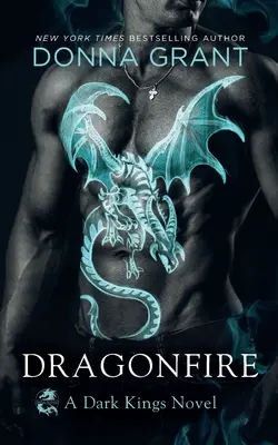 Dragonfire: Una novela de los Reyes Oscuros - Dragonfire: A Dark Kings Novel