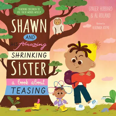 Shawn y su increíble hermana menguante: A Book about Teasing - Shawn and His Amazing Shrinking Sister: A Book about Teasing