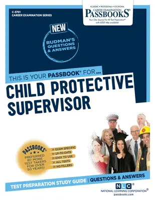 Supervisor de Protección de Menores (C-3701): Guía de Estudio - Child Protective Supervisor (C-3701): Passbooks Study Guide