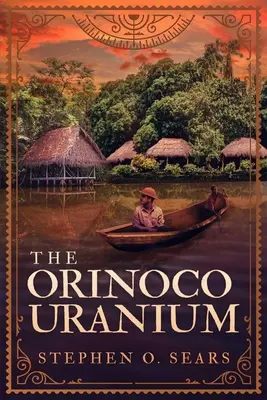 El Uranio del Orinoco - The Orinoco Uranium