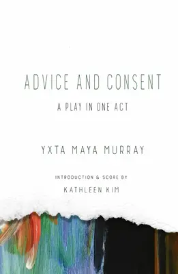 Consejo y consentimiento: Una obra en un acto - Advice and Consent: A Play in One Act