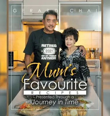 Las recetas favoritas de mamá en un viaje en el tiempo - Mum's Favourite Recipes Presented Through a Journey in Time