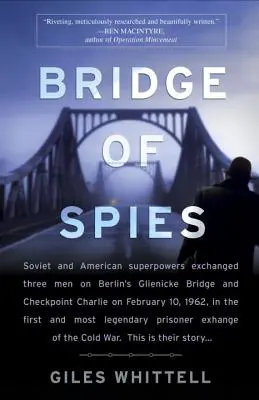 El puente de los espías: Una historia real de la Guerra Fría - Bridge of Spies: A True Story of the Cold War