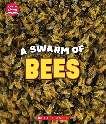 Un enjambre de abejas (Aprende sobre los animales) - A Swarm of Bees (Learn About: Animals)