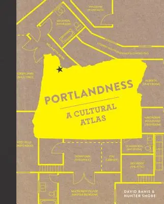 Portlandness: Atlas cultural - Portlandness: A Cultural Atlas