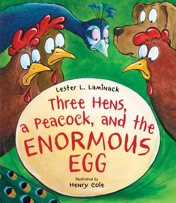 Tres gallinas, un pavo real y un huevo enorme - Three Hens, a Peacock, and the Enormous Egg