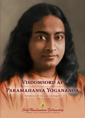 Visdomsord af Paramahansa Yogananda (Dichos de Paramahansa Yogananda--Danés) - Visdomsord af Paramahansa Yogananda (Sayings of Paramahansa Yogananda--Danish)