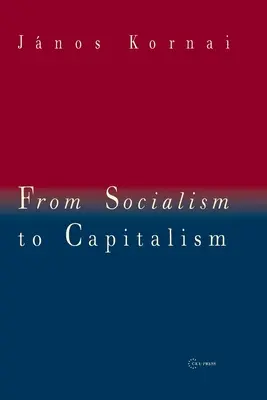 Del socialismo al capitalismo: Ocho ensayos - From Socialism to Capitalism: Eight Essays