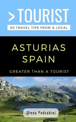 Más que un turista - Asturias, España: 50 consejos de viaje de un lugareño - Greater Than a Tourist- Asturias Spain: 50 Travel Tips from a Local