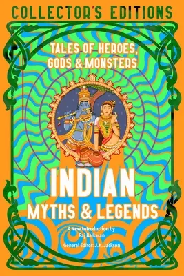 Mitos y leyendas de la India: Cuentos de héroes, dioses y monstruos - Indian Myths & Legends: Tales of Heroes, Gods & Monsters