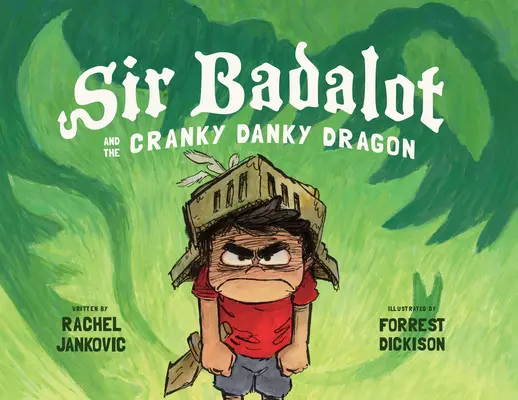 Sir Badalot y el dragón cascarrabias - Sir Badalot and the Cranky Danky Dragon