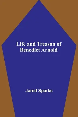 Vida y traición de Benedict Arnold - Life and Treason of Benedict Arnold