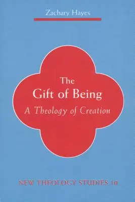 El don de ser: Una teología de la creación - Gift of Being: A Theology of Creation