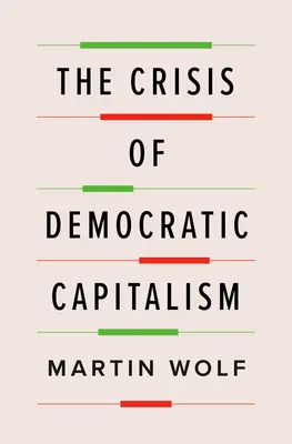 La crisis del capitalismo democrático - The Crisis of Democratic Capitalism