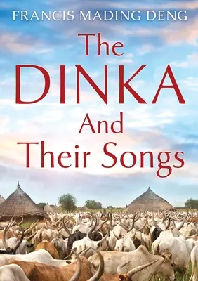 Los dinka y sus canciones - The Dinka and their Songs