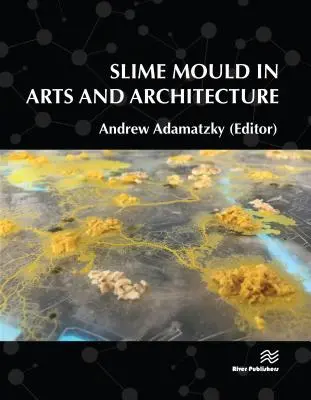 El moho en el arte y la arquitectura - Slime Mould in Arts and Architecture