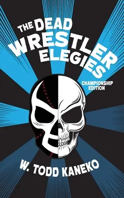 The Dead Wrestler Elegies Edición Campeonato - The Dead Wrestler Elegies Championship Edition