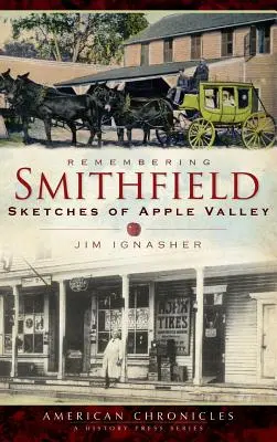 Recordando Smithfield: Bocetos de Apple Valley - Remembering Smithfield: Sketches of Apple Valley